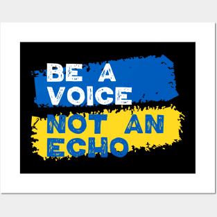 Ukraine Support - Be A Voice Not An Echo Posters and Art